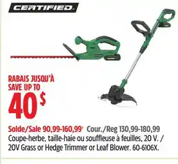 Canadian Tire Certified 20V Grass or Hedge Trimmer or Leaf Blower offer