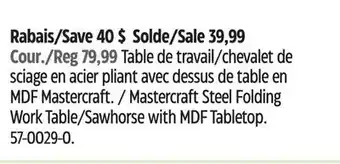 Canadian Tire Mastercraft Steel Folding Work Table/Sawhorse with MDF Tabletop offer