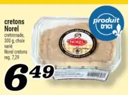 Marché Richelieu Cretons Norel | Norel cretons offer
