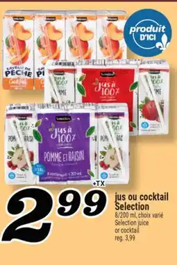 Marché Richelieu JUS OU COCKTAIL SELECTION | SELECTION JUICE OR COCKTAIL offer