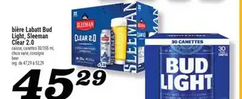 Marché Richelieu BIÈRE LABATT BUD LIGHT, SLEEMAN CLEAR 2.0 | BUD LIGHT OR SLEEMAN CLEAR 2.0 BEER offer