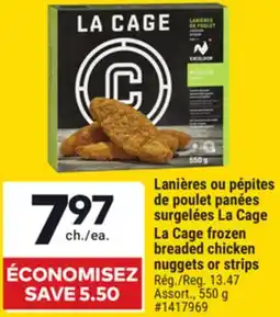 Giant Tiger La Cage frozen breaded chicken nuggets or strips offer
