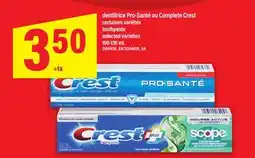 Maxi DENTIFRICE PRO-SANTÉ OU COMPLETE CREST | TOOTHPASTE, 100-130 ML offer