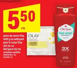 Maxi PAINS DE SAVON OLAY 4X90 G OU NETTOYANT POUR LE CORPS OLAY 364 ML OU OLD SPICE 532 ML offer