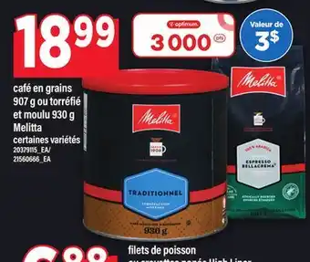 Maxi CAFÉ EN GRAINS 907 G OU TORRÉFIÉ ET MOULU 930 G MELITTA offer