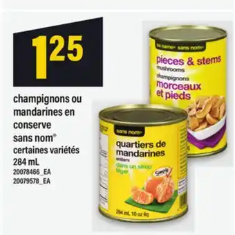 Maxi CHAMPIGNONS OU MANDARINES EN CONSERVE SANS NOM , 284 mL offer