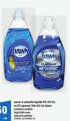 Maxi SAVON À VAISSELLE LIQUIDE 431-473 ML OU EZ SQUEEZE 366-443 ML DAWN | LIQUID DISH SOAP offer