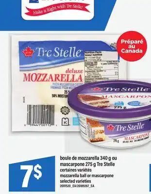 Maxi BOULE DE MOZZARELLA 340 G OU MASCARPONE 275 G TRE STELLE | MOZZARELLA BALL OR MASCARPONE offer