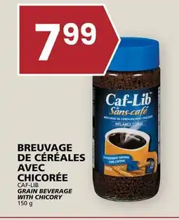 Rachelle-Bery Grocery CAF-LIB GRAIN BEVERAGE WITH CHICORY offer
