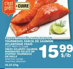 Marches Tradition C'EST PRÊT! À CUIRE FRESH ATLANTIC SALMON, MARINATED FILLETS OR STUFFED TOURNEDOS OR ROLLS offer