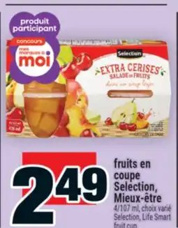 Super C FRUITS EN COUPE SELECTION, MIEUX‑ÊTRE | SELECTION, LIFE SMART FRUIT CUP offer