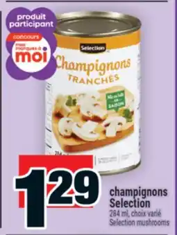 Super C CHAMPIGNONS SELECTION | SELECTION MUSHROOMS offer