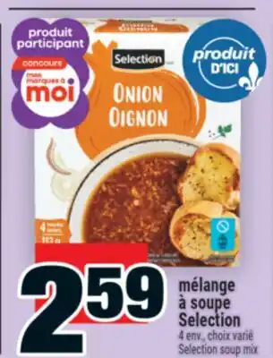 Super C MÉLANGE À SOUPE SELECTION | SELECTION SOUP MIX offer