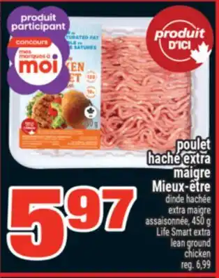 Super C poulet haché extra maigre Mieux‑être | Life Smart extra lean ground chicken offer