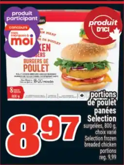 Super C PORTIONS DE POULET PANÉES SELECTION | FROZEN BREADED CHICKEN PORTIONS, 800 G offer
