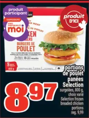 Super C PORTIONS DE POULET PANÉES SELECTION | FROZEN BREADED CHICKEN PORTIONS, 800 G offer