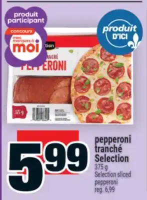Super C PEPPERONI TRANCHÉ SELECTION | SELECTION SLICED PEPPERONI offer