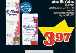 Super C CRÈME ULTRA'CRÈME QUÉBON | QUÉBON ULTRA'CREAM CREAM offer