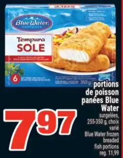 Super C PORTIONS DE POISSON PANÉES BLUE WATER| BLUE WATER FROZEN BREADED FISH PORTIONS offer