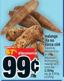 Super C MALANGA LILA OU YUCCA CIRÉ | MALANGA LILA OR YUCCA WAX offer