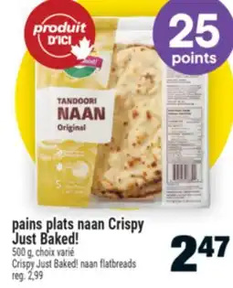 Super C PAINS PLATS NAAN CRISPY JUST BAKED! | CRISPY JUST BAKED! NAAN FLATBREADS offer