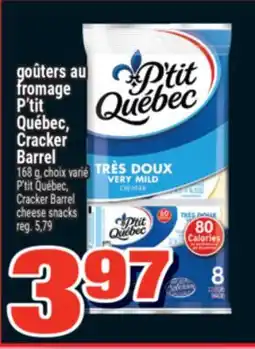 Super C GOÛTERS AU FROMAGE P'TIT QUÉBEC | BARREL CHEESE SNACKS, 168 G offer
