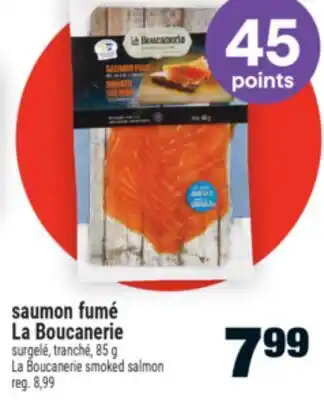 Super C SAUMON FUMÉ LA BOUCANERIE | LA BOUCANERIE SMOKED SALMON offer