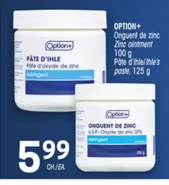 Uniprix OPTION+ Onguent de zinc Zinc ointment Pâte d'ihle/Ihle's offer