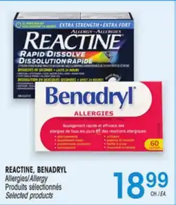Uniprix REACTINE, BENADRYL Allergies/Allergy Produits sélectionnés/Selected products offer