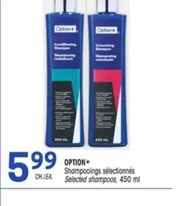 Uniprix OPTION+ Shampooings sélectionnés/Selected shampoos offer