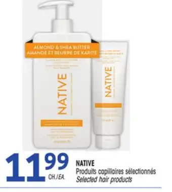 Uniprix NATIVE Produits capillaires sélectionnés / Selected hair products offer