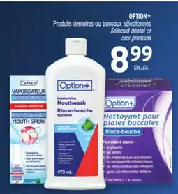 Uniprix OPTION+ Produits dentaires ou buccaux sélectionnés/ Selected dental or oral products offer