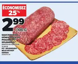 Provigo SAUCISSON DE GÊNES DOUX OU PIQUANT PC SPLENDIDO, 13.56 LB offer