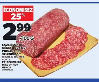Provigo SAUCISSON DE GÊNES DOUX OU PIQUANT PC SPLENDIDO, 13.56 LB offer
