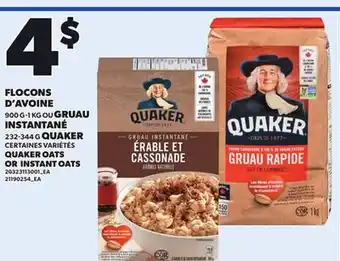 Provigo FLOCONS D'AVOINE 900 G-1 KG OU GRUAU INSTANTANÉ QUAKER | QUAKER OATS OR INSTANT OATS offer