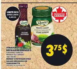 Provigo VINAIGRETTE RÉFRIGÉRÉE RENÉE'S | RENEE'S REFRIGERATED SALAD DRESSING OR VINAIGRETTE, 350/355 ML offer