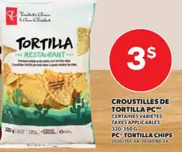 Provigo CROUSTILLES DE TORTILLA PC | PC TORTILLA CHIPS, 320-350 G offer