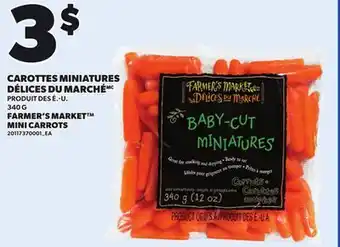 Provigo CAROTTES MINIATURES DÉLICES DU MARCHÉ | FARMER'S MARKET MINI CARROTS, 340 G offer