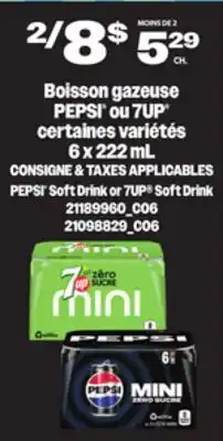 Provigo BOISSON GAZEUSE PEPSI OU 7UP | PEPSI SOFT DRINKS OR 7UP SOFT DRINKS, 6 X 222 ML offer