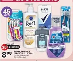 Brunet DEGREE, KERI, DOVE, ORAL-B, GILLETTE, CREST Produits sélectionnés offer