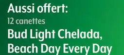 Marché Adonis Bud Light Chelada, Beach Day Every Day offer