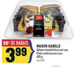 Marché Adonis MAISON ISABELLE GÂTEAU TRANCHÉ | MAISON ISABELLE SLICED LOAF CAKE offer