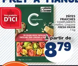 Marché Bonichoix COMPLIMENTS Tortellini Linguine Tortellini, Linguine FRESH PASTA offer