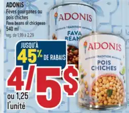 Marché Adonis ADONIS FÈVES GOURGANES OU POIS CHICHES | ADONIS FAVA BEANS OR CHICKPEAS offer