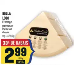 Marché Adonis BELLA LODI FROMAGE PARMESAN | BELLA LODI PARMESAN CHEESE offer