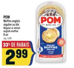 Marché Adonis POM MUFFINS ANGLAIS RÉGULIER OU BLÉ | POM REGULAR OR WHEAT ENGLISH MUFFINS offer