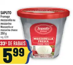 Marché Adonis SAPUTO FROMAGE MOZZARELLA OU MOZZARINA | SAPUTO MOZZARELLA OR MOZZARINA CHEESE offer