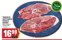 Marché Adonis TRANCHES DE GIGOT D'AGNEAU NATURE OU MARINÉES | NATURE OR MARINATED LEG OF LAMB SLICES offer