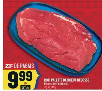 Marché Adonis RÔTI PALETTE DE BOEUF DÉSOSSÉ | BONELESS BEEF BLADE ROAST offer