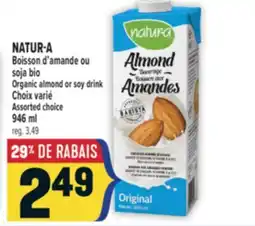Marché Adonis NATUR-A BOISSON D'AMANDE OU SOJA BIO | NATUR-A ORGANIC ALMOND OR SOY DRINK offer